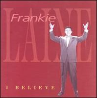 Frankie Laine - I Believe [Bear Family] (6CD Set)  Disc 1